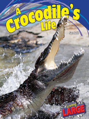 cover image of A Crocodile's Life